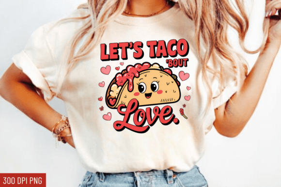 Download Let’s Taco Bout Love PNG,Valentine's PNG - Png Collection
