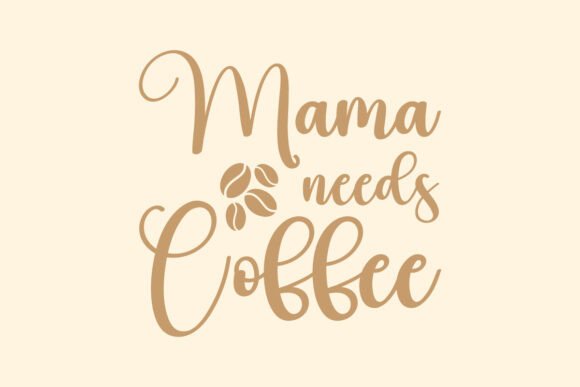 Download Mama Needs Coffee, Mothers Day SVG PNG - Png Collection