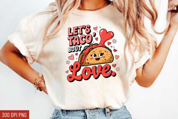 Download Let’s Taco Bout Love PNG,Valentine's PNG - Png Collection