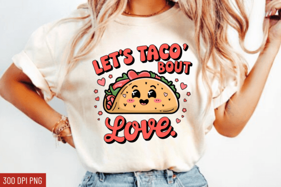 Download Let’s Taco Bout Love PNG,Valentine's PNG - Png Collection