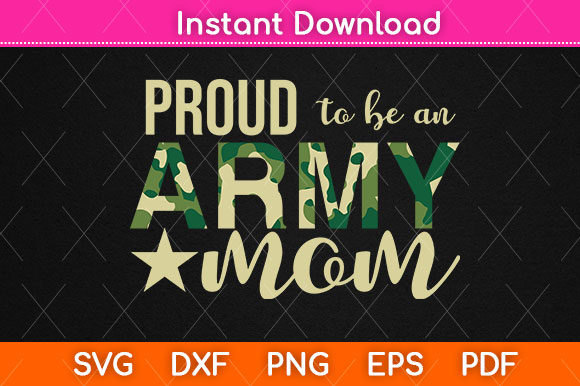 Download Proud to Be an Army Mom Svg Png Cut File - Png Collection