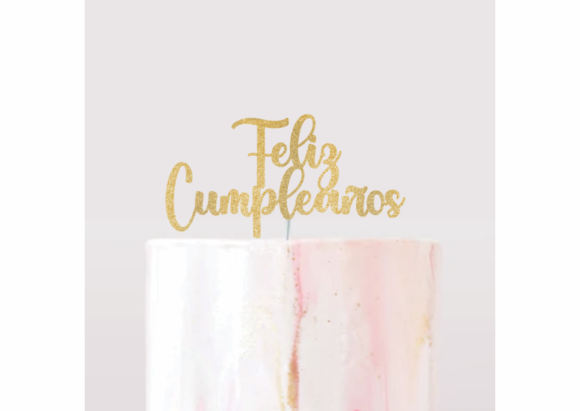 Download Feliz Cumpleaños Cake Topper SVG, PNG - Png Collection
