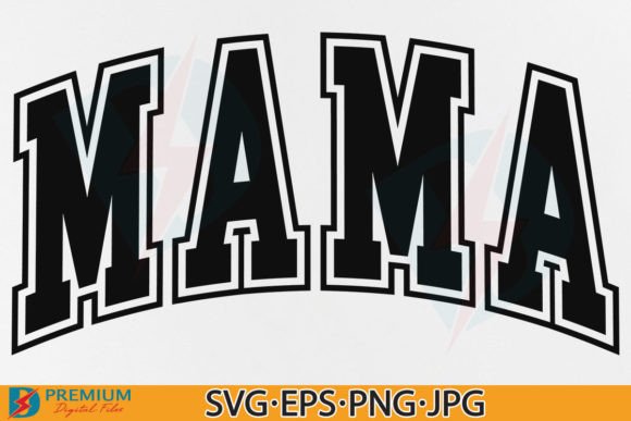 Download Mama SVG, Mama Varsity PNG, Mom Life - Png Collection