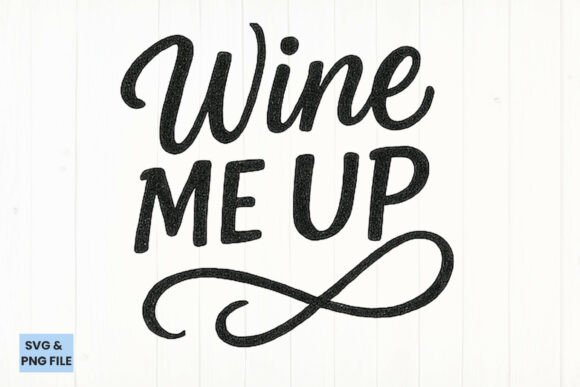 Download Wine Me Up Funny Drinking SVG, PNG - Png Collection