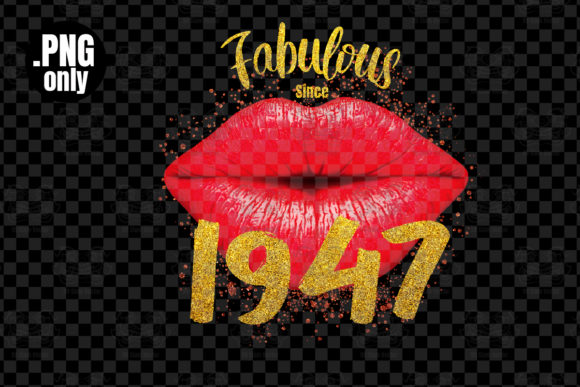 Download Fabulous Since 1947, Sexy Lip Png - Png Collection