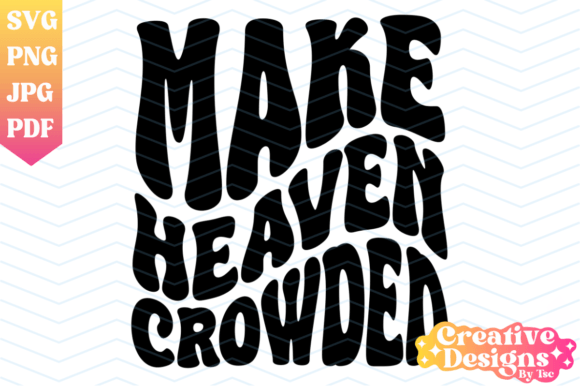 Download Make Heaven Crowded Retro Wavy SVG PNG - Png Collection