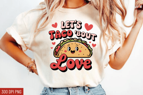 Download Let’s Taco Bout Love PNG,Valentine's PNG - Png Collection
